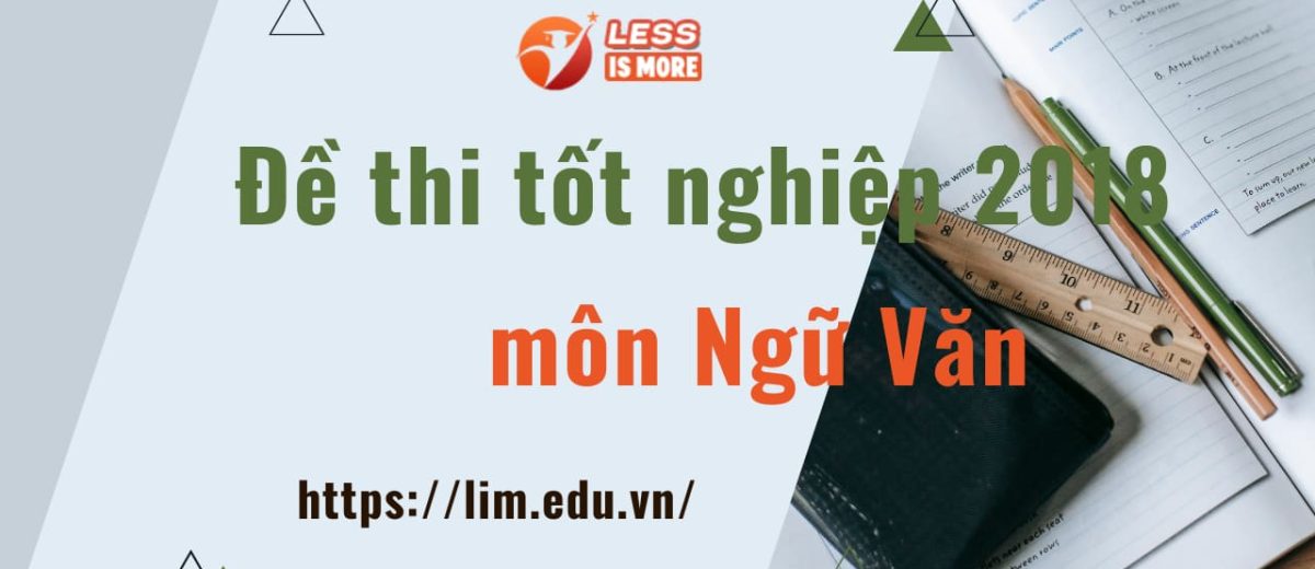 ĐỀ THI MÔN NGỮ VĂN KỲ THI THPT QUỐC GIA 2018